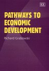 Pathways to Economic Development by Richard Grabowski