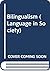 Bilingualism (Language in society)