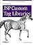 Developing Jsp Custom Tag Libraries by A. Keyton Weissinger