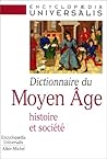 Dictionnaire du Moyen Âge: Histoire et société