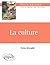 La culture (Philo-notions) ...
