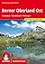 Berner Oberland Ost. Rother Wanderführer.