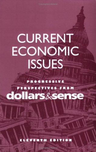 Current Economic Issues: Progressive Perspectives from Dollars & Sense, 11th ed. (Perfect Paperback)