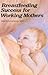 Breastfeeding Success for W...
