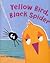 Yellow Bird, Black Spider