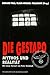 Die Gestapo: Mythos und Realität
