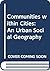 Communities within Cities: ...