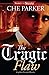 The Tragic Flaw by Che Parker