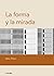 La Forma Y La Mirada/ the F...
