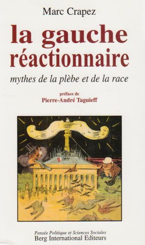 Gauche réactionnaire: mythes de la plèbe et de la race dans le sillage des Lumières (Paperback)