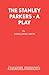 The Stanley Parkers - A Play