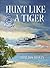 Hunt Like a Tiger by Tom Docherty