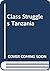 Class struggles in Tanzania
