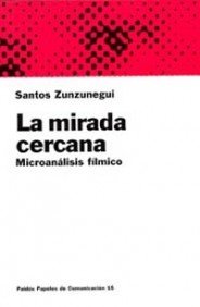 La mirada cercana: Microanánslisis fílmico (Spanish Edition)