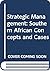 Strategic Management: Southern African Concepts and Cases