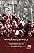 Working Souls: Russian Orthodoxy and Factory Labor in St. Petersburg 1881-1917 (The Allan K. Wildman Group Historical Series)