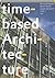 Time-based Architecture