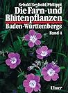 Die Farn- und Blütenpflanzen Baden-Württembergs, 8 Bde., Bd.4, Spezieller Teil (Spermatophyta, Unterklasse Rosidae) Die Farn- und Blütenpflanzen Baden-Württembergs, 8 Bde., Bd.4, Spezieller Teil (Spermatophyta, Unterklasse Rosidae)