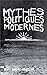 Mythes politiques modernes by André reszler a
