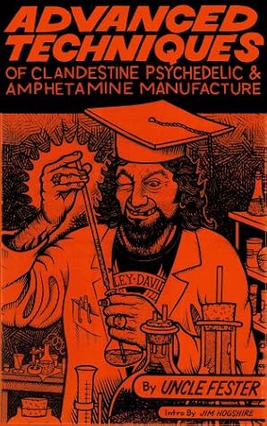 Advanced Techniques of Clandestine Psychedelic and Amphetamine Manufacture