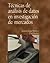 Técnicas de análisis de datos en investigación de mercados (Economia Y Empresa / Economy and Business) (Spanish Edition)