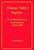 Thames Valley Papists From Reformation to Emancipation, 1534-... by Tony Hadland