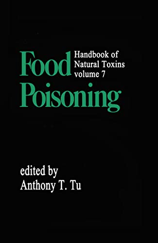 Handbook of Natural Toxins, Vol. 7: Food Poisoning (Hardcover)