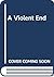 A Violent End (Kelsey & Lambert, #7)