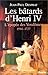 Les bâtards d'Henri IV : L'épopée des Vendômes 1594-1727