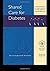 Shared Care for Diabetes by R.D. Hill