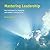 Mastering leadership: Key t...