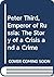 Peter III, Emperor of Russia: The Story of a Crisis and a Crime