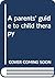 A parents' guide to child t...
