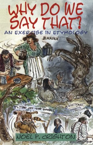 Why Do We Say That?: An Exercise Etymology (Paperback)