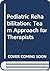 Pediatric Rehabilitation: Team Approach for Therapists