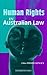 Human rights in Australian law: Principles, practice, and potential