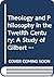 Theology and Philosophy in the Twelfth Century: A Study of Gilbert Porreta's Thinking and the Theological Expositions of the Doctrine of the ... Period 1130-1180 (Acta Theologica Danica, 15)