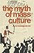 The myth of mass culture
