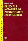 Krieg als Metapher im zwanzigsten Jahrhundert (Edition Universität)