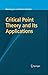 Critical Point Theory and Its Applications
