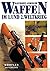 Illustriertes Lexikon der Waffen im 1. und 2. Weltkrieg