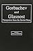 Gorbachev and Glasnost: Viewpoints from the Soviet Press