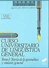 Curso Univeristario de Linguistica General (Tomo 1: Teoria de la Gramatica y Sintaxis General)