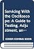 Servicing With the Oscilloscope: A Guide to Testing, Adjustment, and Fault Location in Radio, Television, and Audio Equipment