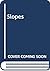 Slopes (Themes in British Social History)