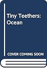 Tiny Teethers: Ocean