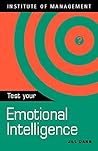 Test Your Emotional Intelligence (TEST YOURSELF) Test Your Emotional Intelligence (TEST YOURSELF)