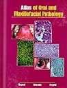 Atlas of Oral and Maxillofacial Pathology Atlas of Oral and Maxillofacial Pathology