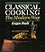 Classical Cooking the Modern Way