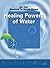 All You Wanted to Know About Healing Powers of Water (All You Wanted to Know About)